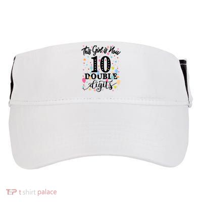 10th Birthday Gifts Shirt This Girl Is Now 10 Double Digits Adult Drive Performance Visor