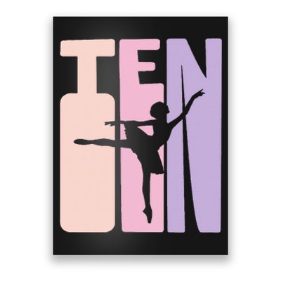 10th Birthday Gift Ballet Dancer 10 Years Old Ballerina Poster