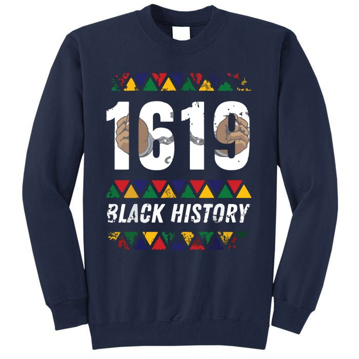 1619 Black History Month African American Pride Celebration Tall Sweatshirt