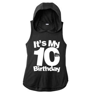 10th Birthday It's My 10th Birthday 10 Year Old Birthday TShirt Ladies PosiCharge Tri-Blend Wicking Draft Hoodie Tank