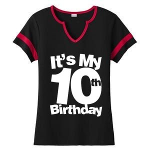 10th Birthday It's My 10th Birthday 10 Year Old Birthday TShirt Ladies Halftime Notch Neck Tee