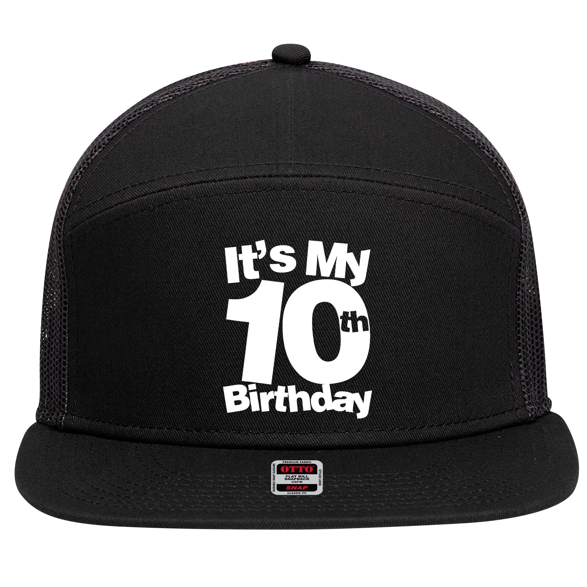 10th Birthday It's My 10th Birthday 10 Year Old Birthday TShirt 7 Panel Mesh Trucker Snapback Hat