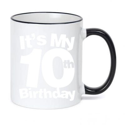 10th Birthday It's My 10th Birthday 10 Year Old Birthday TShirt 11oz Black Color Changing Mug