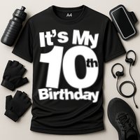 10th Birthday It's My 10th Birthday 10 Year Old Birthday TShirt Cooling Performance Crew T-Shirt