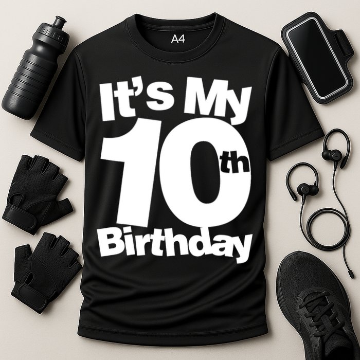 10th Birthday It's My 10th Birthday 10 Year Old Birthday TShirt Cooling Performance Crew T-Shirt