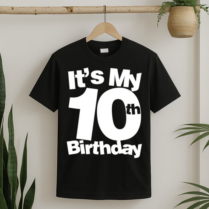 10th Birthday It's My 10th Birthday 10 Year Old Birthday TShirt T-Shirt