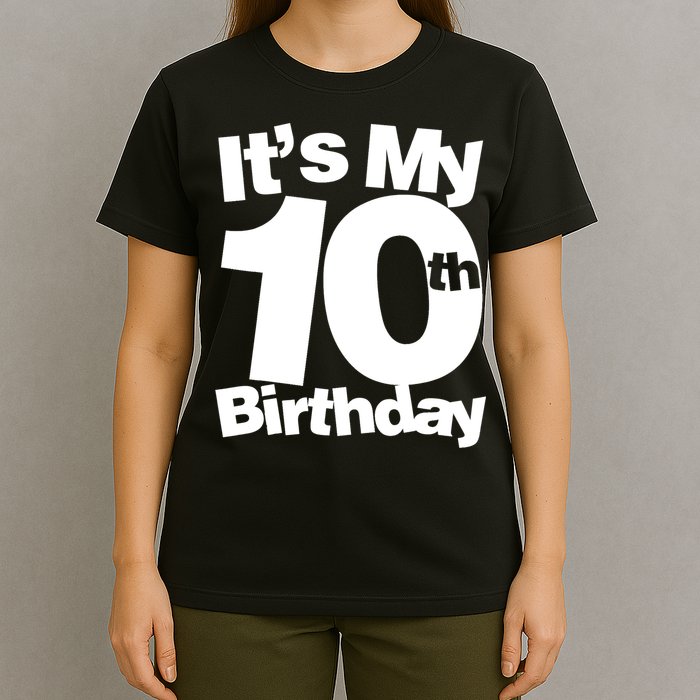 10th Birthday It's My 10th Birthday 10 Year Old Birthday TShirt T-Shirt