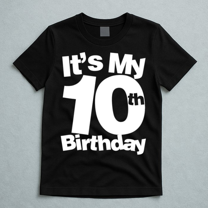 10th Birthday It's My 10th Birthday 10 Year Old Birthday TShirt T-Shirt