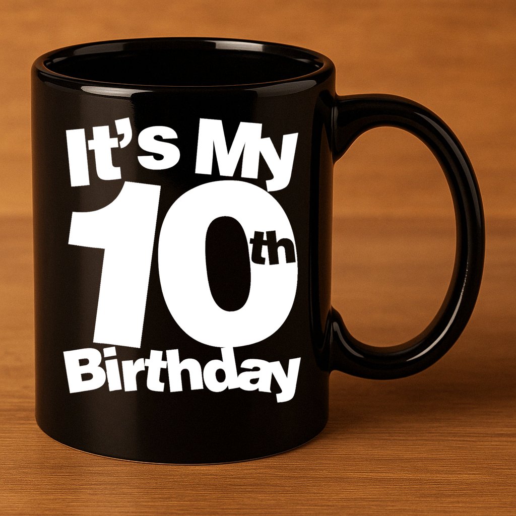 10th Birthday It's My 10th Birthday 10 Year Old Birthday TShirt 11oz C Handle Ceramic Mug