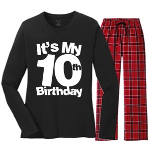 10th Birthday It's My 10th Birthday 10 Year Old Birthday TShirt Women's Long Sleeve Flannel Pajama Set 