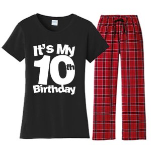 10th Birthday It's My 10th Birthday 10 Year Old Birthday TShirt Women's Flannel Pajama Set