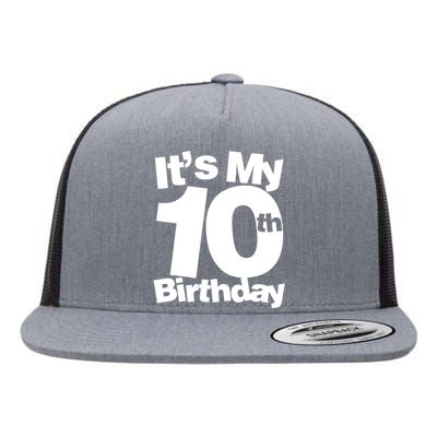 10th Birthday It's My 10th Birthday 10 Year Old Birthday TShirt Flat Bill Trucker Hat