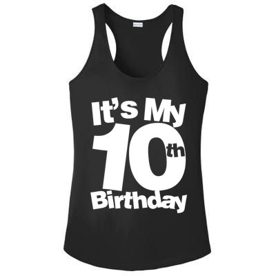 10th Birthday It's My 10th Birthday 10 Year Old Birthday TShirt Ladies PosiCharge Competitor Racerback Tank