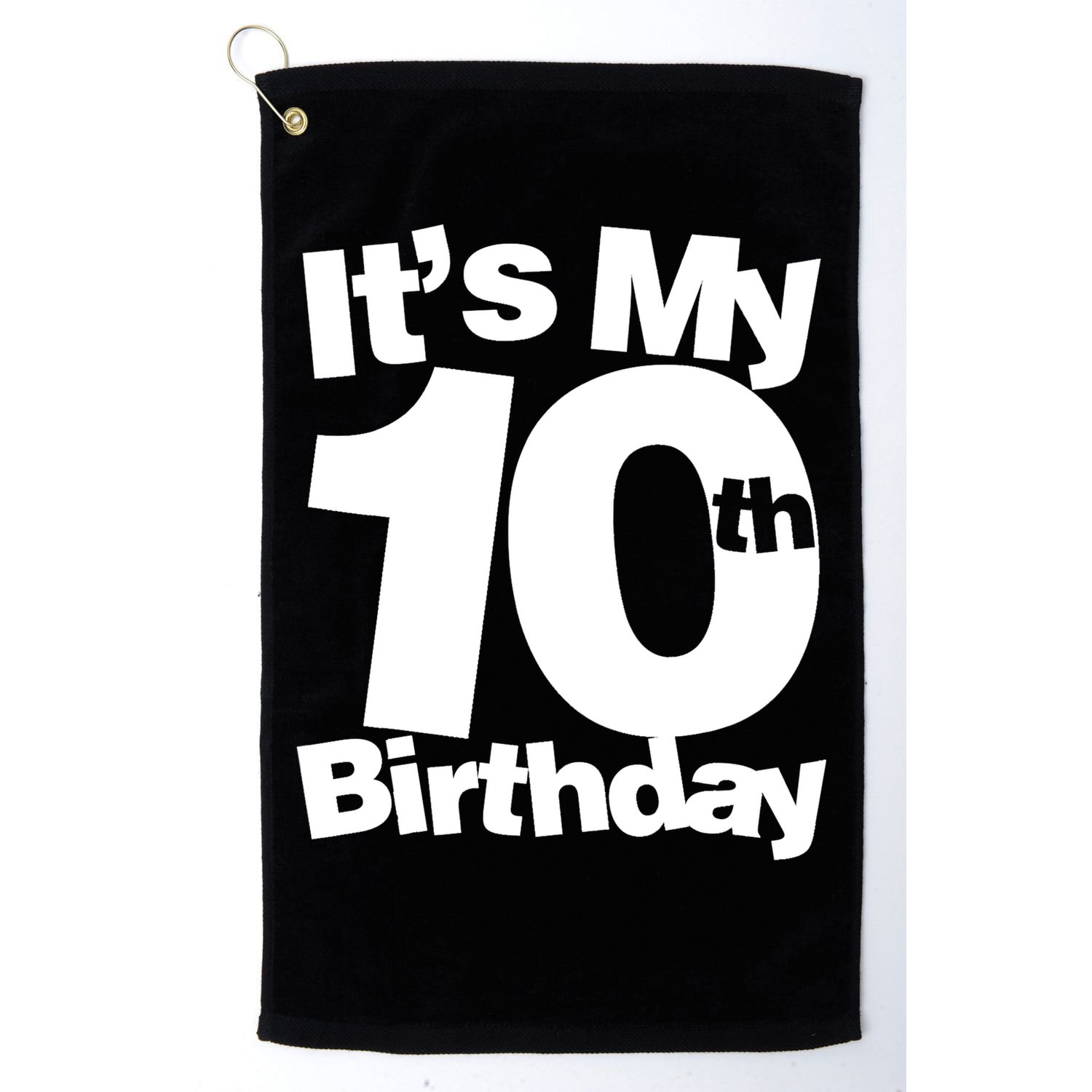 10th Birthday It's My 10th Birthday 10 Year Old Birthday TShirt Golf Towel