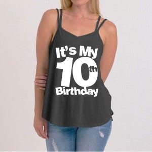 10th Birthday It's My 10th Birthday 10 Year Old Birthday TShirt Women's Strappy Tank