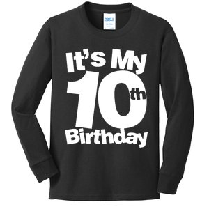 10th Birthday It's My 10th Birthday 10 Year Old Birthday TShirt Kids Long Sleeve Shirt