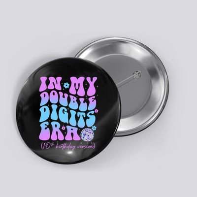 10th Birthday  In My Double Digits Era Groovy Retro Button