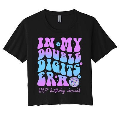 10th Birthday  In My Double Digits Era Groovy Retro Women's Crop Top Tee