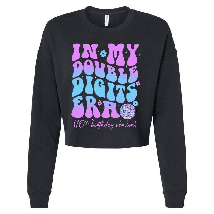 10th Birthday  In My Double Digits Era Groovy Retro Cropped Pullover Crew