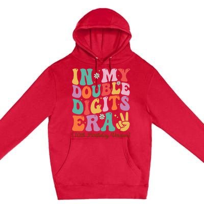 10th Birthday In My Double Digits Era Premium Pullover Hoodie