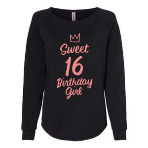 16th Birthday Idea N Sweet 16 Year Old Girl Womens California Wash Sweatshirt