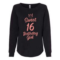 16th Birthday Idea N Sweet 16 Year Old Girl Womens California Wash Sweatshirt