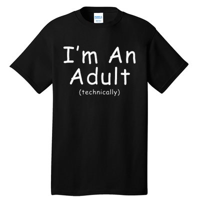 18th Birthday Im Adult Funny 18th Birthday Teen Birthday Tall T-Shirt