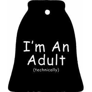 18th Birthday Im Adult Funny 18th Birthday Teen Birthday Ceramic Bell Ornament