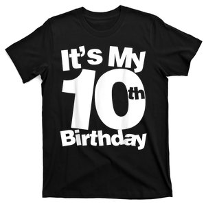 10th Birthday Its My 10th Birthday 10 Year Old Birthday T-Shirt