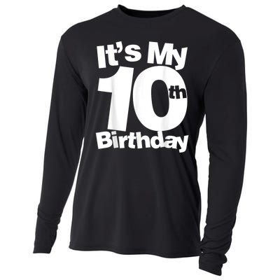 10th Birthday Its My 10th Birthday 10 Year Old Birthday Cooling Performance Long Sleeve Crew