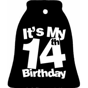 14th Birthday It's My 14th Birthday 14 Year Old Birthday Ceramic Bell Ornament