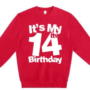 14th Birthday It's My 14th Birthday 14 Year Old Birthday Premium Crewneck Sweatshirt