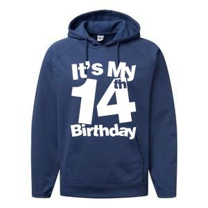 14th Birthday It's My 14th Birthday 14 Year Old Birthday Performance Fleece Hoodie