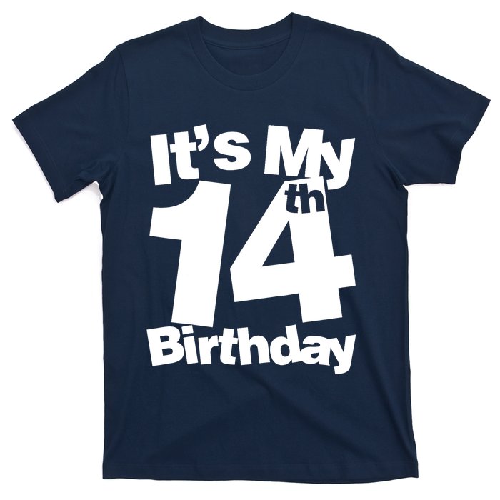 14th Birthday It's My 14th Birthday 14 Year Old Birthday T-Shirt