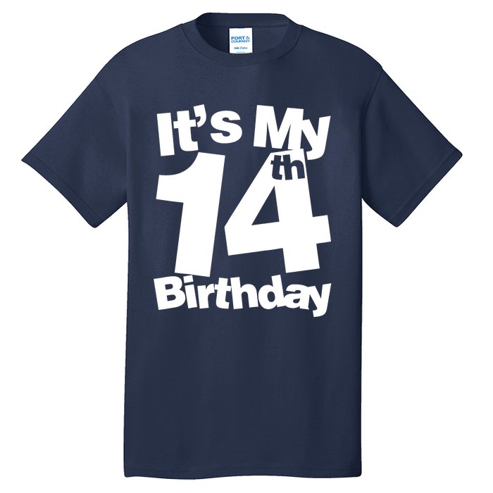 14th Birthday It's My 14th Birthday 14 Year Old Birthday Tall T-Shirt