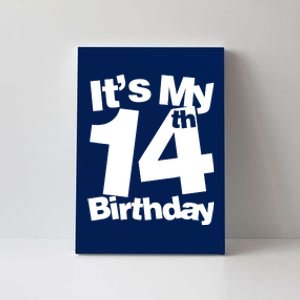 14th Birthday It's My 14th Birthday 14 Year Old Birthday Canvas