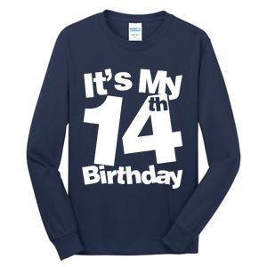 14th Birthday It's My 14th Birthday 14 Year Old Birthday Tall Long Sleeve T-Shirt