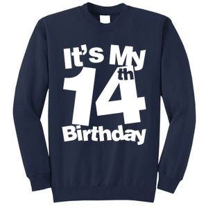 14th Birthday It's My 14th Birthday 14 Year Old Birthday Tall Sweatshirt