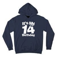 14th Birthday It's My 14th Birthday 14 Year Old Birthday Tall Hoodie