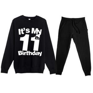 11th Birthday It's My 11th Birthday 11 Year Old Birthday Premium Crewneck Sweatsuit Set