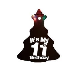 11th Birthday It's My 11th Birthday 11 Year Old Birthday Ceramic Tree Ornament