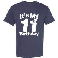 11th Birthday It's My 11th Birthday 11 Year Old Birthday Garment-Dyed Heavyweight T-Shirt