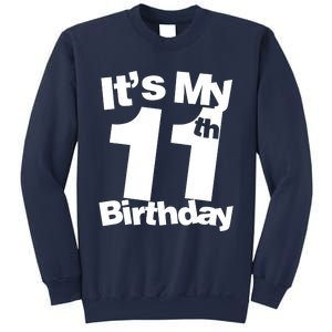 11th Birthday It's My 11th Birthday 11 Year Old Birthday Sweatshirt