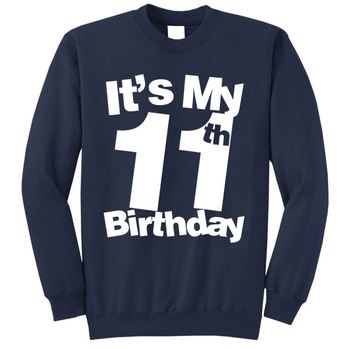 11th Birthday It's My 11th Birthday 11 Year Old Birthday Sweatshirt