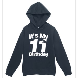 11th Birthday It's My 11th Birthday 11 Year Old Birthday Urban Pullover Hoodie