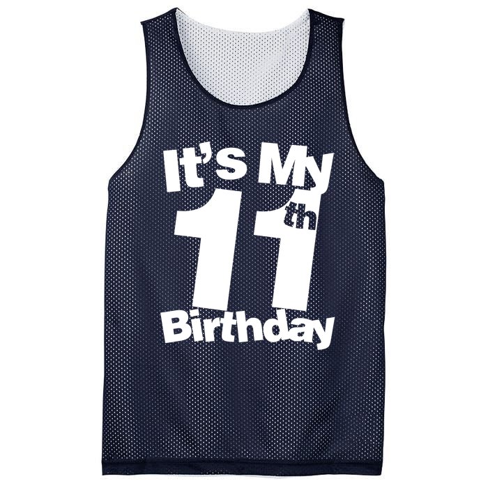 11th Birthday It's My 11th Birthday 11 Year Old Birthday Mesh Reversible Basketball Jersey Tank