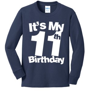 11th Birthday It's My 11th Birthday 11 Year Old Birthday Kids Long Sleeve Shirt