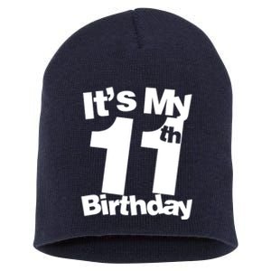 11th Birthday It's My 11th Birthday 11 Year Old Birthday Short Acrylic Beanie