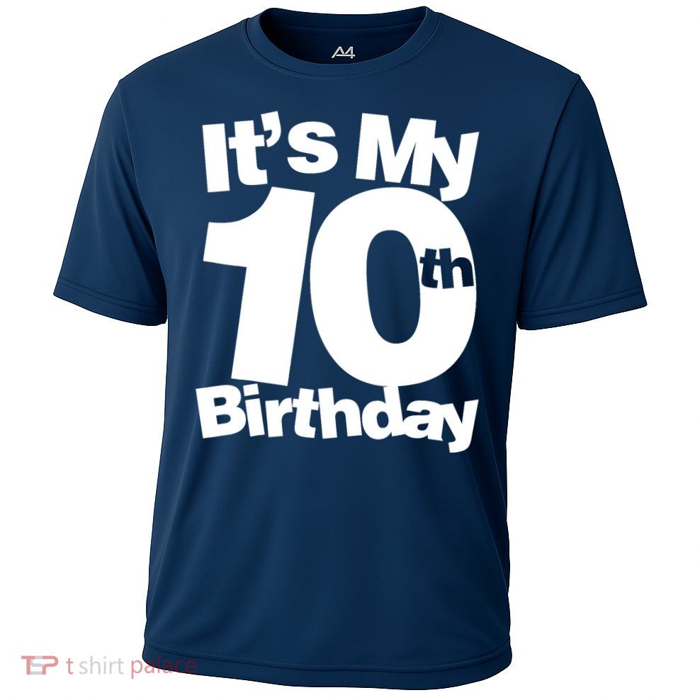10th Birthday It's My 10th Birthday 10 Year Old Birthday Performance Shirt
