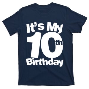 10th Birthday It's My 10th Birthday 10 Year Old Birthday T-Shirt